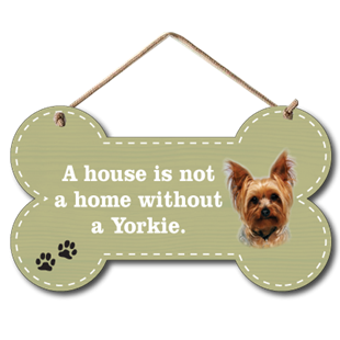 Picture of A house is not a home.. Yorkshire Terrier Sign