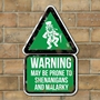 Picture of Leprechaun WARNING! May Be Prone to Shenanigans & Malarky Sign