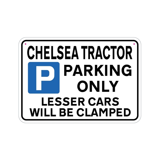Picture of CHELSEA TRACTOR Joke Parking sign
