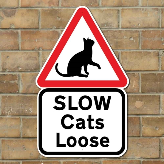 Picture of Slow Loose Cats Sign