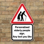 Picture of Personalised Elderly People Sign