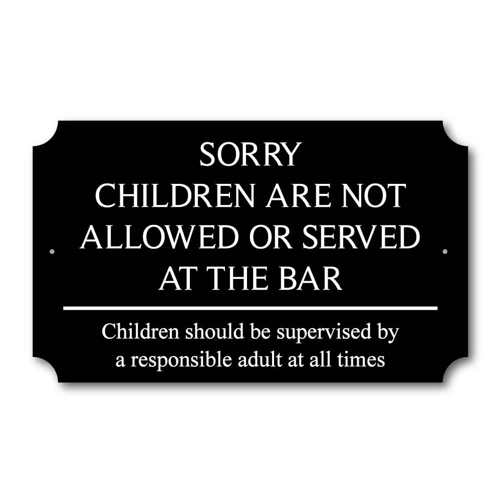 JAF Graphics. Pub Bar Restaurant Sign, No Children at the Bar Sign