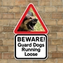 Picture of Guard Dogs Running Loose Sign