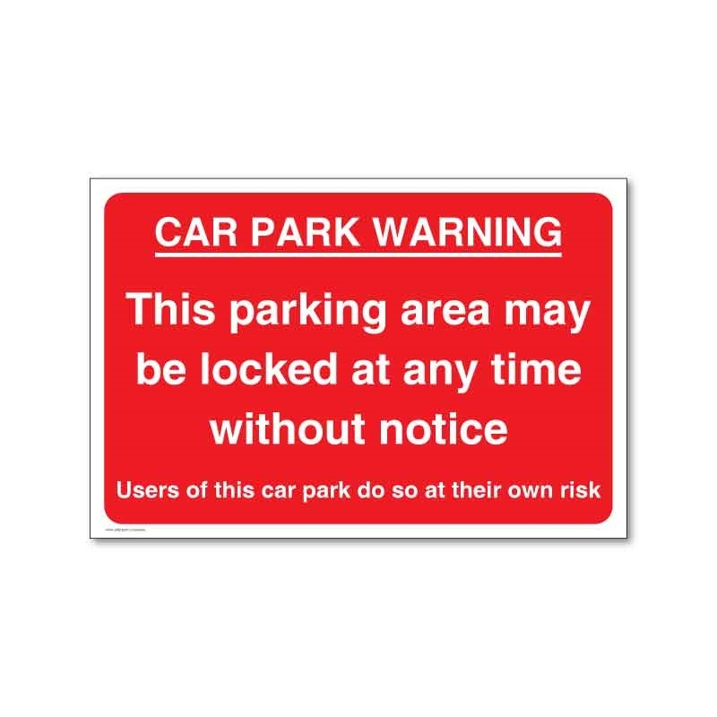JAF Graphics. Car Park Will Be Locked Sign