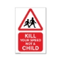Picture of KILL YOUR SPEED sign