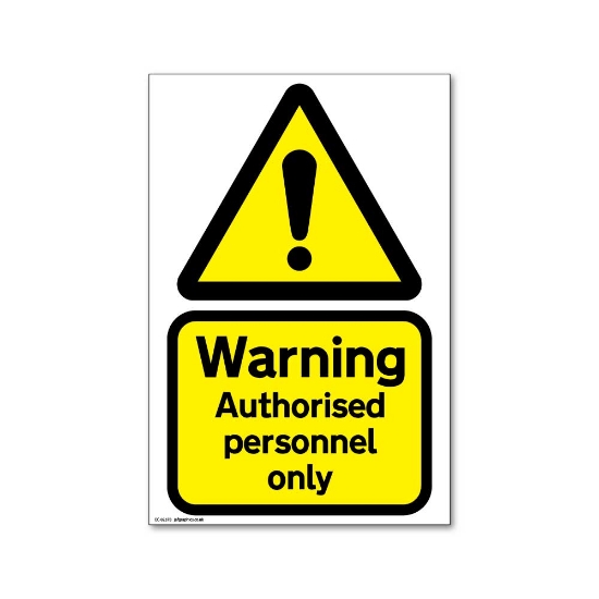 Picture of Warning Authorised personnel only sign