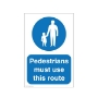 Picture of Pedestrians use this route sign