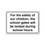 Picture of School Gates Locked Sign