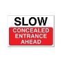 Picture of Concealed Entrance Ahead Sign