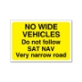 Picture of Narrow Road Do not follow sat nav sign